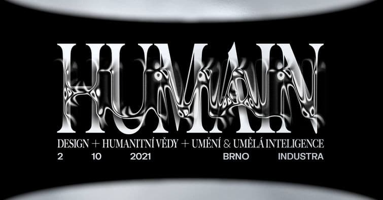 Humain – design, humanitní vědy, umění & umělá inteligence / 2021