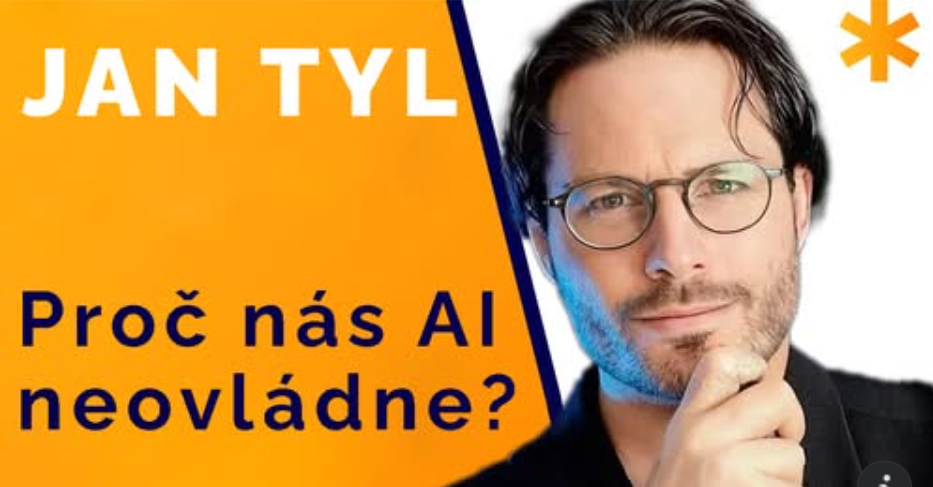 Jan Tyl – AI není nebezpečná